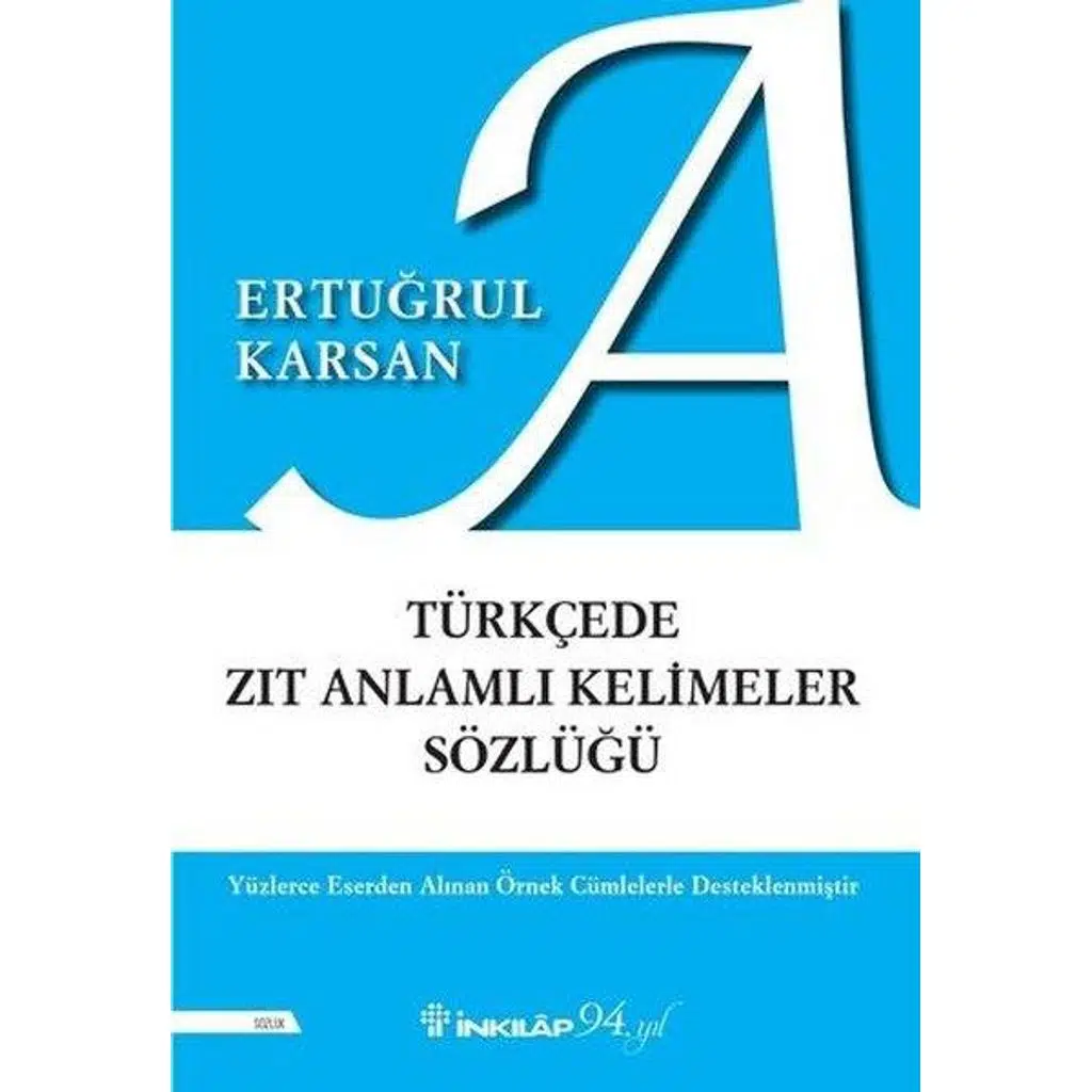 Türkçede Zıt Anlamlı Kelimeler Sözlüğü | Ertuğrul Karsan