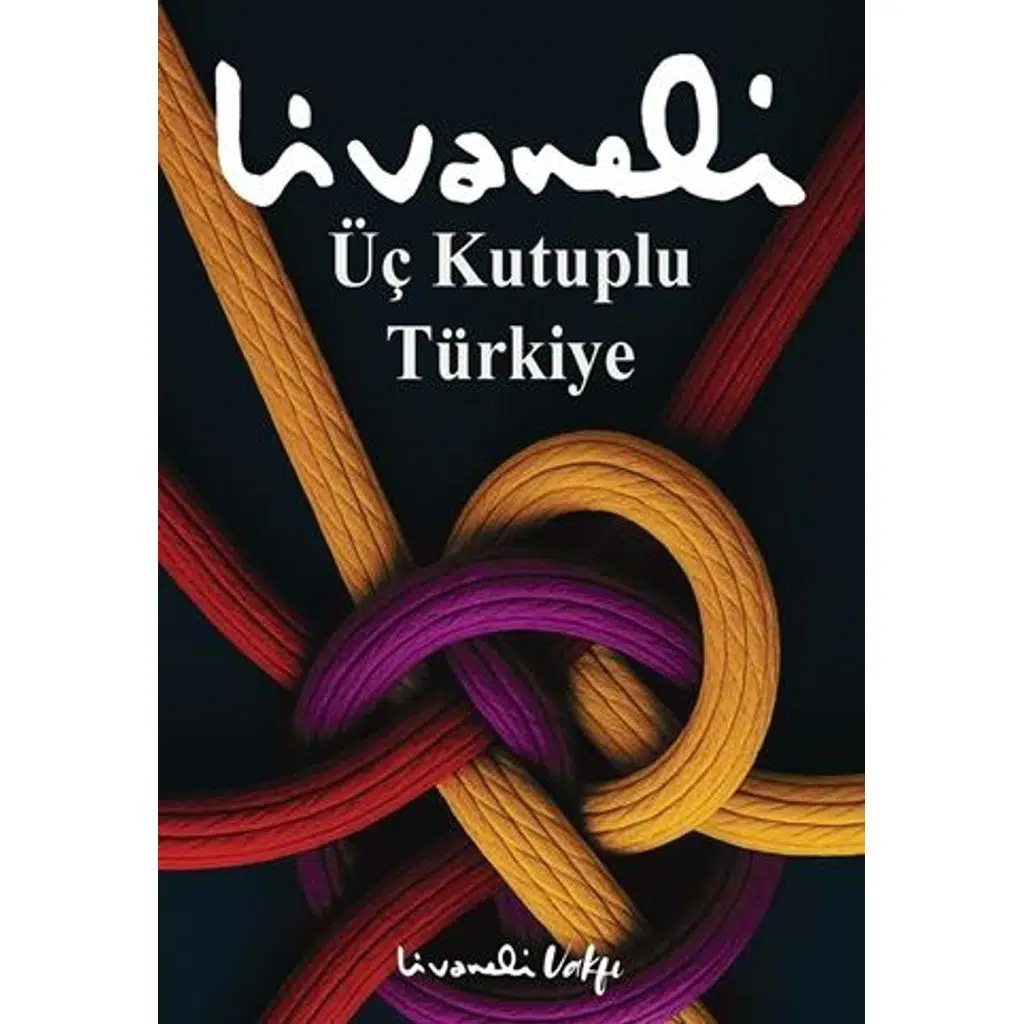 Üç Kutuplu Türkiye | Zülfü Livaneli