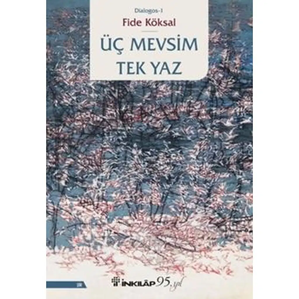Üç Mevsim Tek Yaz | Fide Köksal