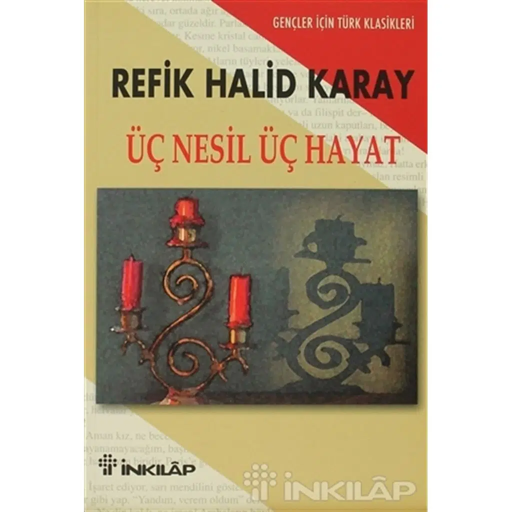 Üç Nesil Üç Hayat - Gençler İçin | Refik Halid Karay