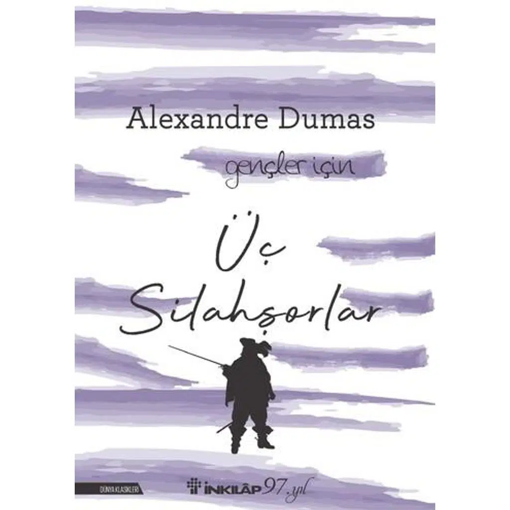 Üç Silahşorlar - Gençler İçin | Alexandre Dumas