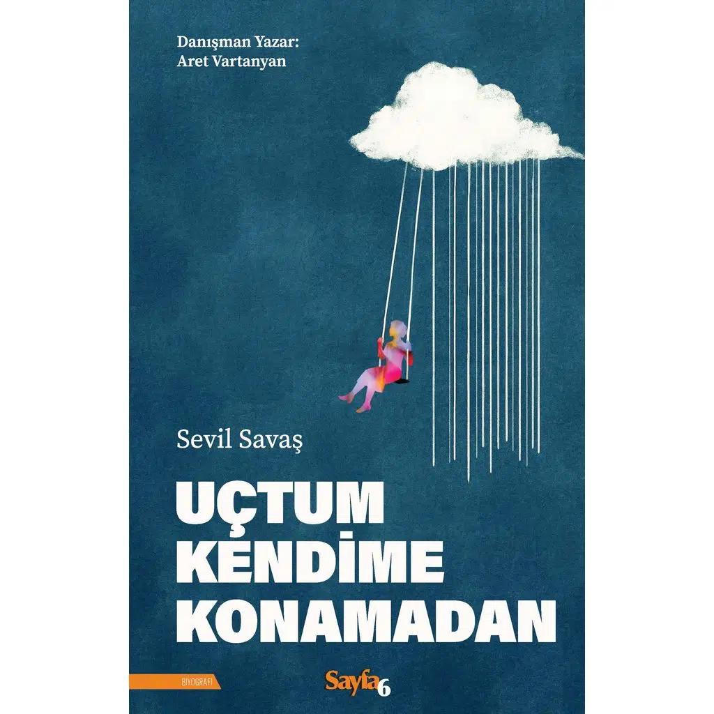 Uçtum Kendime Konamadan | Sevil Savaş