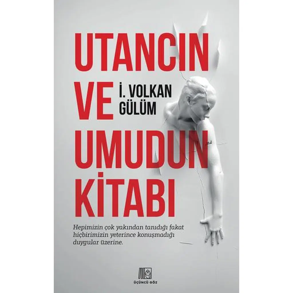 Utancın Ve Umudun Kitabı | İ.Volkan Gülüm