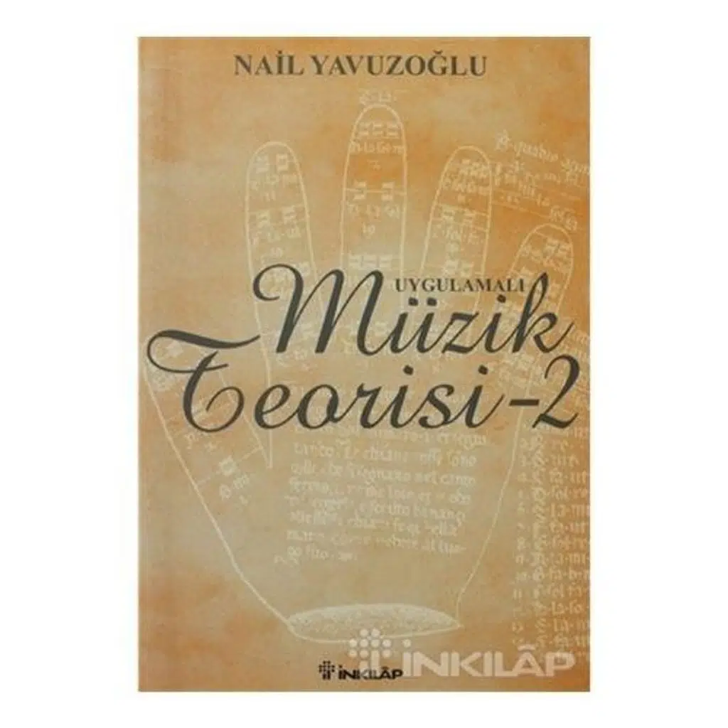 Uygulamalı Müzik Teorisi 2 | Nail Yavuzoğlu Uygulamalı Müzik Teorisi 2 | Nail Yavuzoğlu