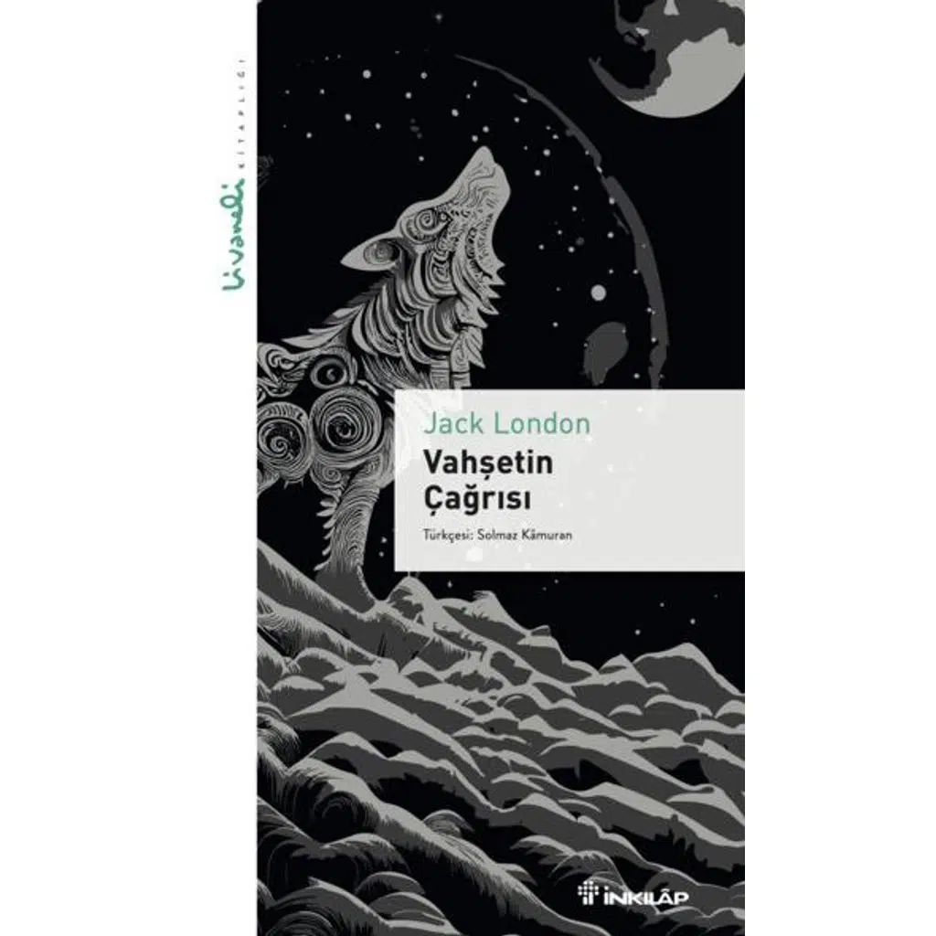 Vahşetin Çağrısı - Livaneli Kitaplığı | Jack London Vahşetin Çağrısı - Livaneli Kitaplığı | Jack London