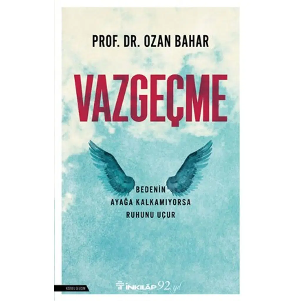 Vazgeçme | Prof. Dr. Ozan Bahar Vazgeçme | Prof. Dr. Ozan Bahar