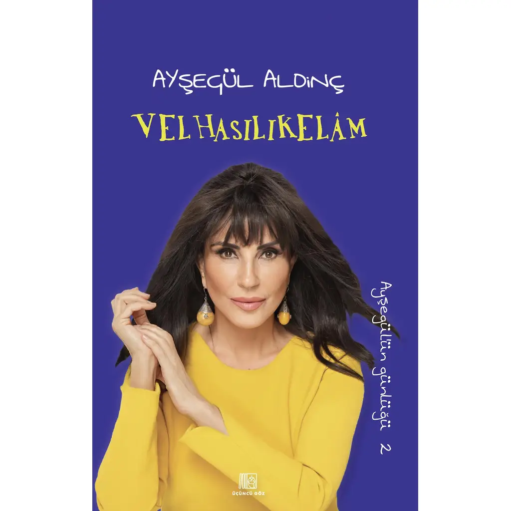 Velhasılıkelam | Ayşegül Aldinç