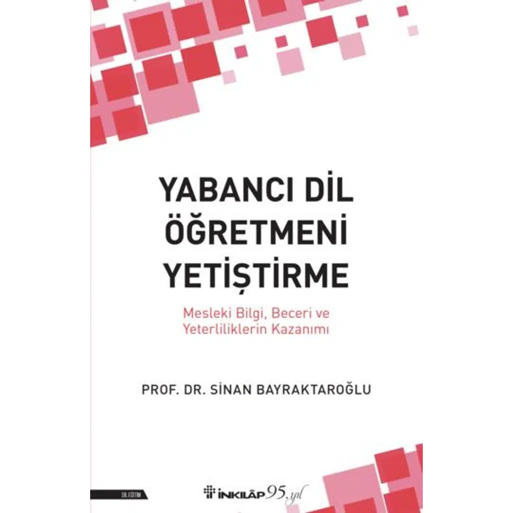 Yabancı Dil Öğretmeni Yetiştirme Mesleki Bilgi Bec | Prof.Dr.Sinan Bayraktaroğ