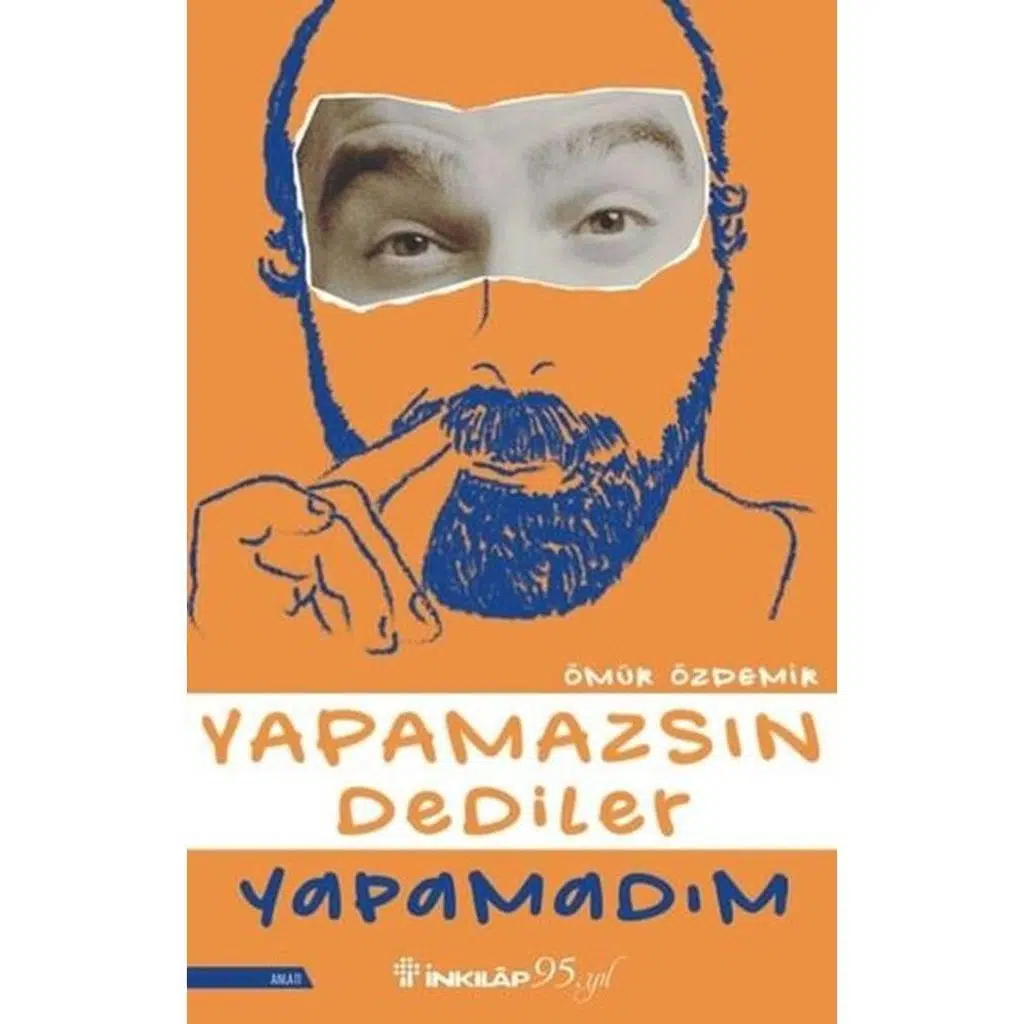 Yapamazsın Dediler Yapamadım | Ömür Özdemir