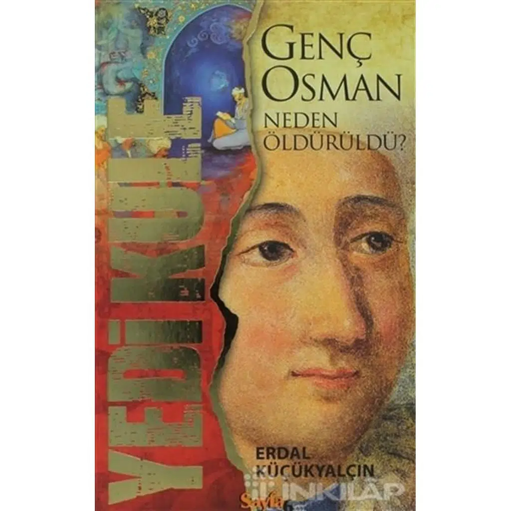 Yedikule - Genç Osman Neden Öldürüldü? | Erdal Küçükyalçın