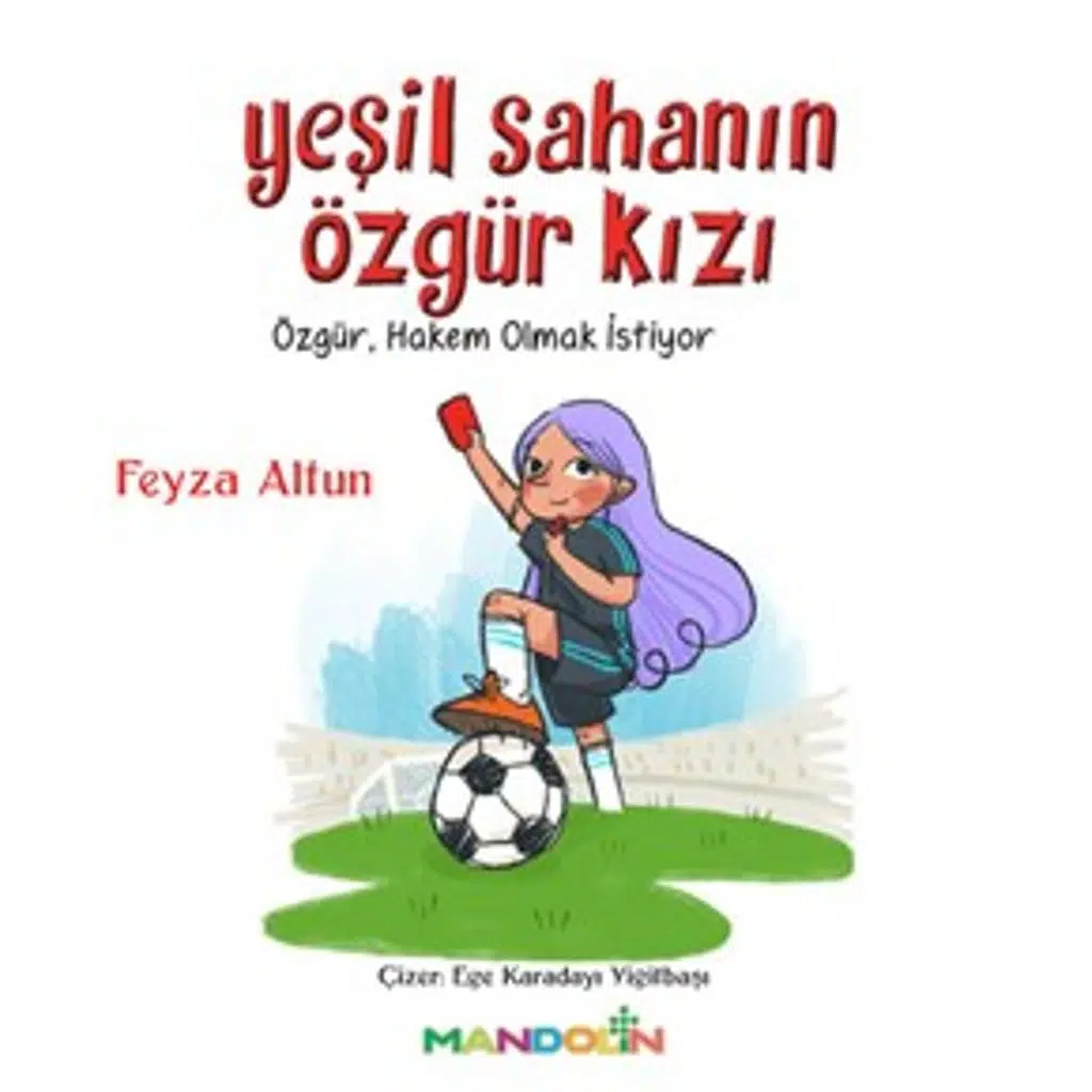 Yeşil Sahanın Özgür Kızı | Feyza Altun