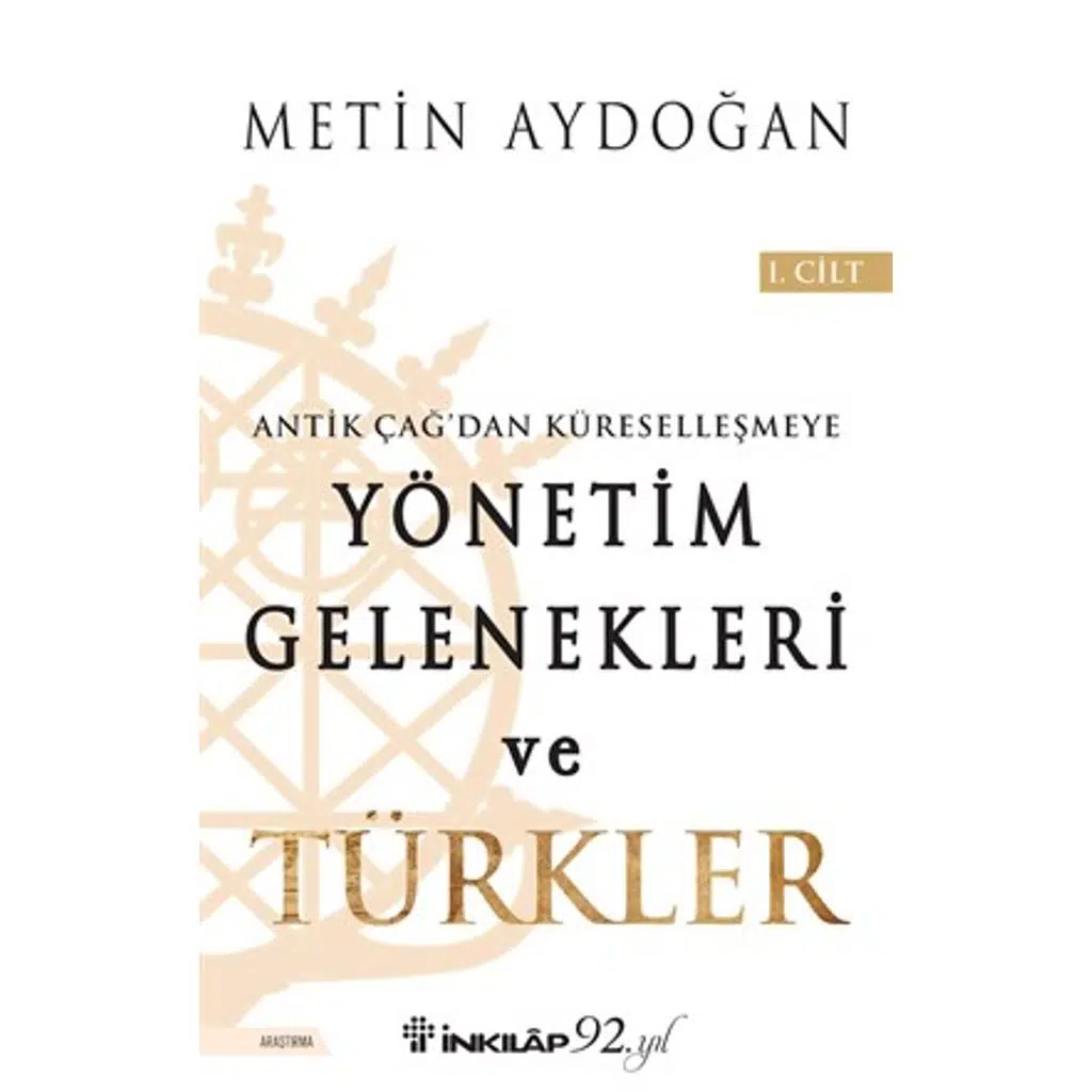 Yönetim Gelenekleri ve Türkler 1.Cilt | Metin Aydoğan Yönetim Gelenekleri ve Türkler 1.Cilt | Metin Aydoğan
