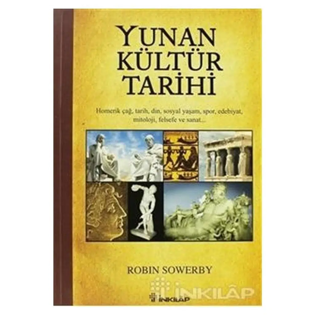 Yunan Kültür Tarihi | Robin Sowerby Yunan Kültür Tarihi | Robin Sowerby