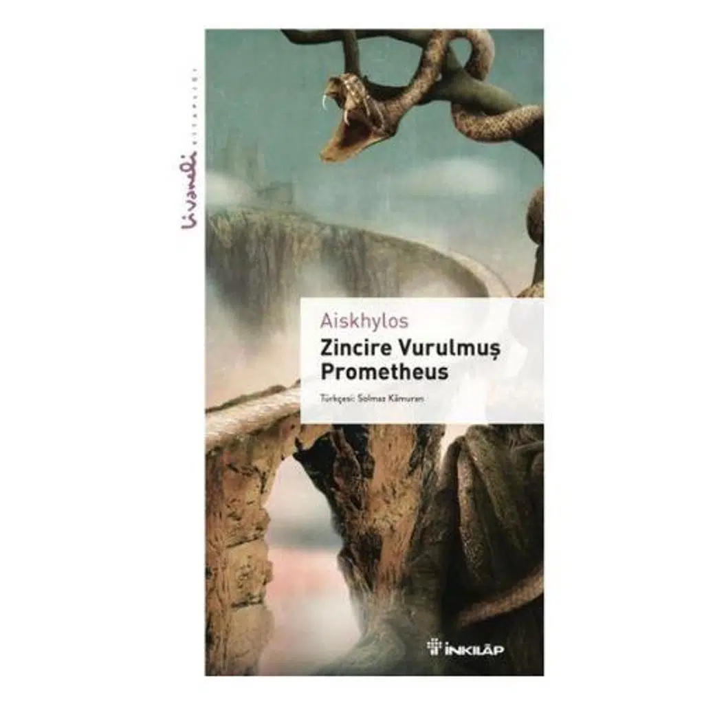 Zincire Vurulmuş Prometheus - Livaneli Kitaplığı | Aiskhylos Zincire Vurulmuş Prometheus - Livaneli Kitaplığı | Aiskhylos